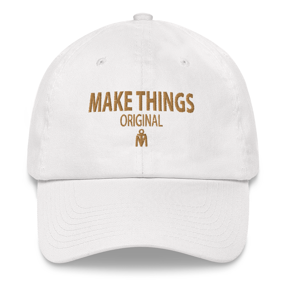MAKE THINGS ORIGINAL Dad hat